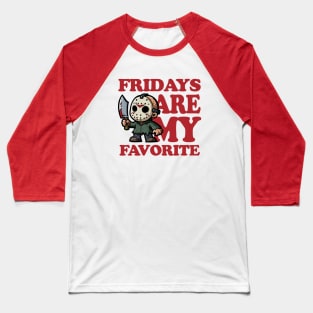 Fridays Are My Favorite Baseball T-Shirt